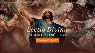 Lectio divina 17112024 Mc 13 2432 [upl. by Jessalyn]