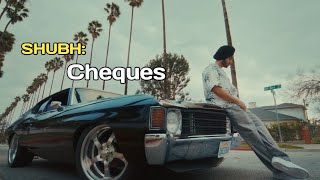 Shubh  Cheques Official Music Video 2024 [upl. by Auburta]