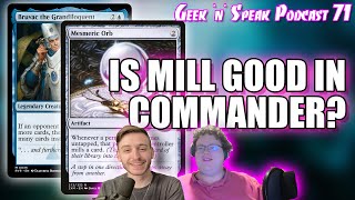 Is Mill Good in Commander How to Build Mill  Geek ‘n’ Speak Podcast 71  mtgpodcast [upl. by Lodhia]