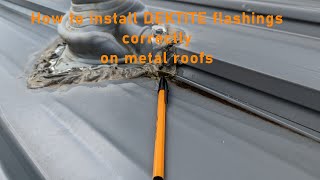 How to install DEKTITE flashings on metal roofs correctly part 1 [upl. by Ruscher281]