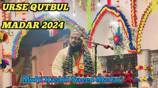 Mufti Kashif Saeed new bayan madare Azam silsile madariya jari sari dammadarbedapartakrirkhitab [upl. by Rhines]