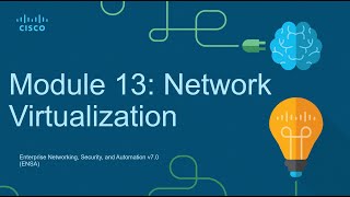 CCNA3 Module 13 Network Virtualization  Enterprise Networking Security and Automation ENSA [upl. by Joashus]