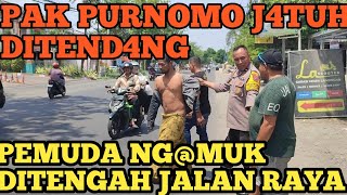 PAK PURNOMO KUALAHAN DITENDANG TERJATUH BAPAK OD9J NGAMUK DITENGAH JALAN RAYA LAMONGAN [upl. by Arlin388]