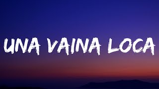 Fuego  Una Vaina Loca LetraLyrics [upl. by Sieracki91]