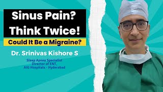 Think You Have Sinus Headaches It Might Be Something Else Dr Srinivas Kishore S [upl. by Enitram]