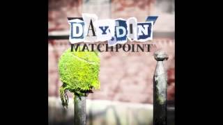 Official  Day Din  Matchpoint [upl. by Rehtaeh]