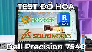 Test hiệu năng Dell Precision 7540 với SOLIDWORKS ENSCAPE REVIT 2023 [upl. by Anirbaz]