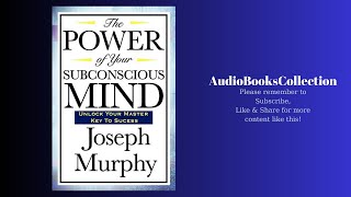 The Power of Your Subconscious Mind by Dr Joseph Murphy  The Complete Audiobook Journey [upl. by Dovev]