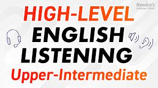 HIGHLEVEL ENGLISH LISTENING PRACTICE UpperIntermediate Level [upl. by Lemmy809]