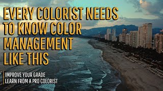 Three levels of color management and 3 things colorists get wrong [upl. by Eelesor]