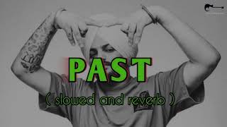 PAST SONG  slowed  reverb  Sidhu moose Wala lofi Song [upl. by Magnum]