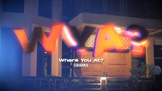 Where you at WYA  CRANK amp MAS OFFICIAL MUSIC VIDEO [upl. by Norvin]