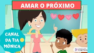 Amar o próximo  Evangelização infantil  canaldatiamonica [upl. by Medarda]