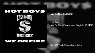 Hot Boys  We On Fire CleanRadio Edit [upl. by Areivax]