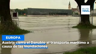 Austria cierra el Danubio al transporte marítimo a causa de las inundaciones [upl. by Atneciv]