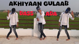 AKHIYAAN GULAAB DANCE PERFORMANCE  DASS ADA [upl. by Mikihisa470]