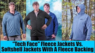 quotTech Facequot Fleeces vs Softshell Jackets With A Fleece Backing [upl. by Beutler]