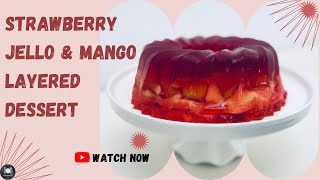 Strawberry Jello amp Mango Layered Dessert  How To Make Jello Bundt Cake At Home  Farahil’s Kitchen [upl. by Andie166]