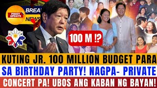 KUTING JR 100 MILLION GINASTOS SA BIRTHDAY PARTY NAGPA CONCERT PA NAKU PO SIMOT ANG PERA NG BAYAN [upl. by Eloccin]