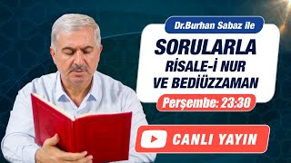 Sorularla Risalei Nur ve BediÃ¼zzaman  28 Mart  Dr Burhan SABAZ [upl. by Aihsenad]