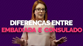 Embaixada e Consulado Qual a diferença [upl. by Ardnohsal]