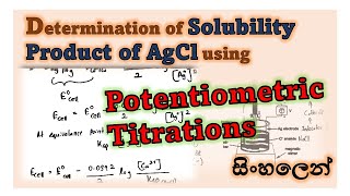 Determination of Solubility Product of AgCl using Potentiometric Titrations Explained in Sinhala [upl. by Dorren930]