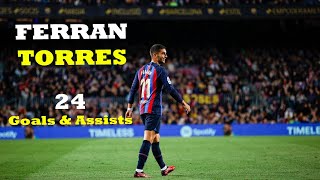 Ferran Torres 24 Goals amp Assists For Barcelona HD 20222023 [upl. by Junno]