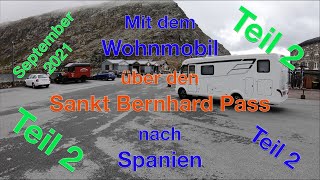 Teil 2 Mit dem Wohnmobil über den Sankt Bernhard Pass nach Spanien zum Campingplatz Olé [upl. by Anelliw]