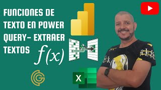 POWER QUERY MASTER CLASS FUNCIONES DE TEXTO DE EXTRACCIÓN [upl. by Herzberg983]