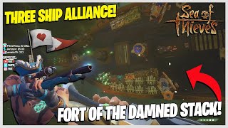 THREE REAPER SHIP ALLIANCE STACKING LOOT AT FORT OF THE DAMNED BIG STEAL  Sea of Thieves [upl. by Cressy]