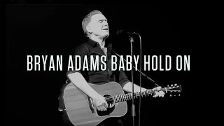 Bryan Adams  Baby Hold On A tribute to Eddie Money [upl. by Sherar]