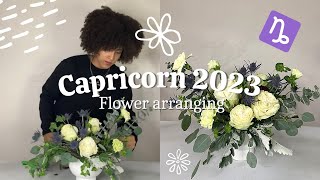 Capricorn 2023 Horoscope Love Career  Flower Arranging with Flowersbyalexis [upl. by Rozelle968]