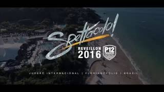 Reveillon Spettacolo 2016  P12  Jurerê Internacional [upl. by Novahc]