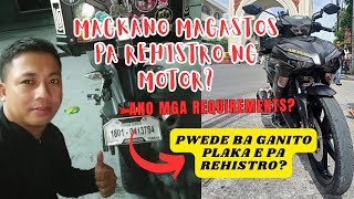 MAGKANO MAGASTOS PA REHISTRO NG MOTOR ANO MGA REQUIREMENTS [upl. by Nicolai]