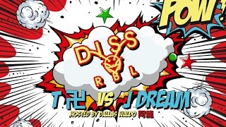 Diss RBL  J Dream vs T卍（踢萬8ig8a8y） [upl. by Bach]