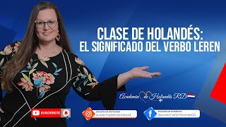 🇳🇱Clase de Holandés el significado del verbo LEREN aprenderenseñar [upl. by Connor]