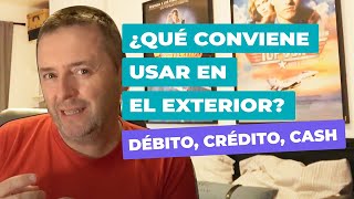 Viajes al exterior qué conviene usar efectivo tarjeta de crédito débito mercadopago etc [upl. by Naimed794]