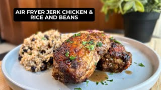 Easy amp Delicious Air Fryer Jerk Chicken with Rice and Beans [upl. by Thun]