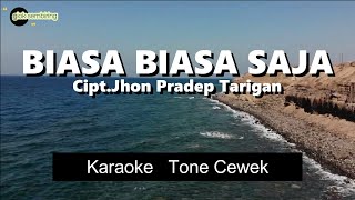 BIASA BIASA SAJA  TONE CEWEK  KARAOKE [upl. by Doughman]