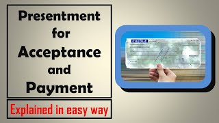 Presentment of a Negotiable Instrument for Acceptance and Payment  NI Act 1881 [upl. by Deroo]