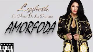 Amorfoda Bachata  Lyzbeth “La Nena de la Bachata” [upl. by Daniell845]