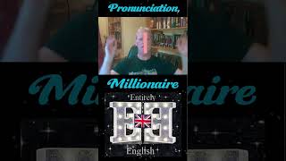 English Pronunciation of Millionaire englishpronunciation [upl. by Norab]