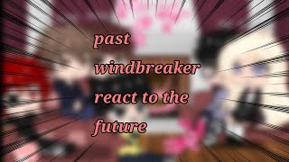 past windbreakerwind breaker react to the future ships [upl. by Lukas]