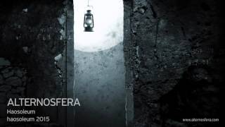 Alternosfera  Haosoleum  Official Audio  2015 [upl. by Henka]