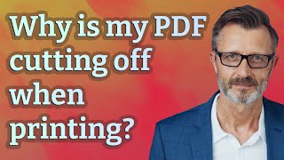 Why is my PDF cutting off when printing [upl. by Fabiano680]