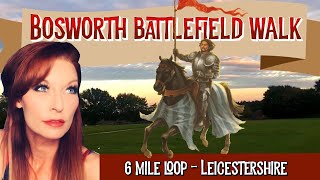 BOSWORTH BATTLEFIELD WALK  Historical Walks UK  6 mile loop  Leicestershire [upl. by Odilo493]