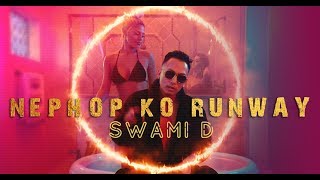 SWAMI D  NEPHOP KO RUNWAY  OFFICIAL MUSIC VIDEO [upl. by Mallin]