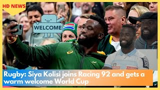 Siya Kolisi joins Racing 92 and gets a warm welcome World Cup [upl. by Atteirneh760]