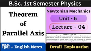 Theorem of Parallel Axis  BSc 1st Semester Physics  Unit6  L04  Newtonian Mechanics [upl. by Vod453]