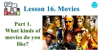 Everyday Conversation  Lesson 16 Movies Part 1 What kinds of movies do you like [upl. by Pollyanna]